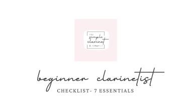 Beginner Clarinetist Checklist- 7 Essentials
