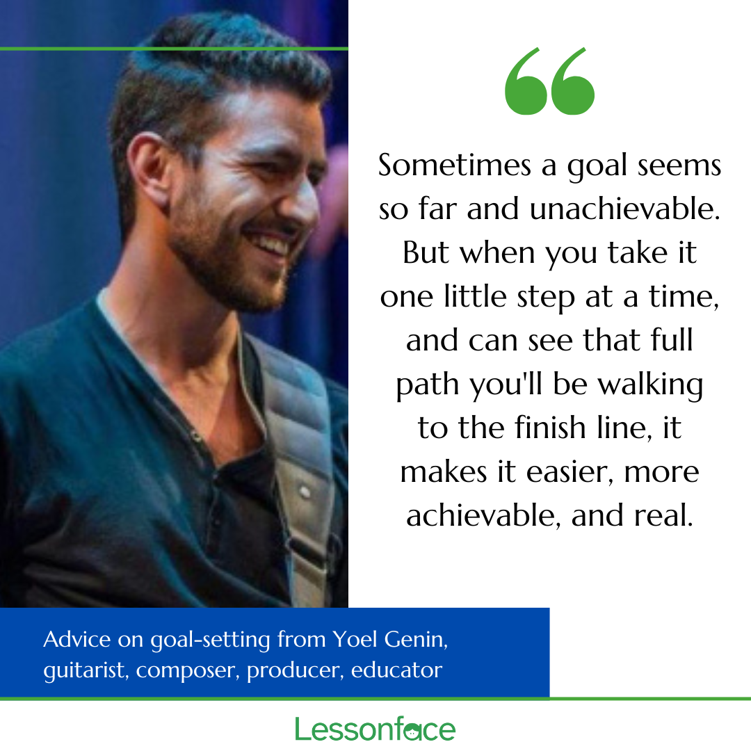 break down big goals into small steps